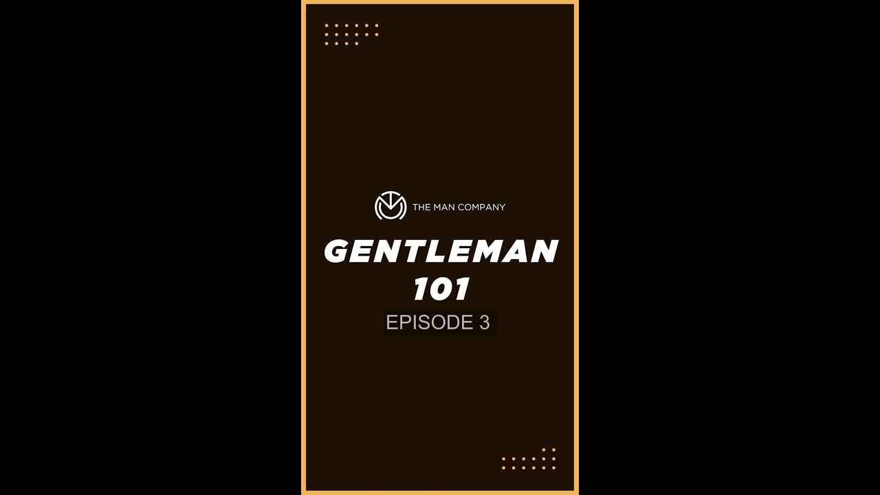 Gentleman 101: Episode 3 #Shorts