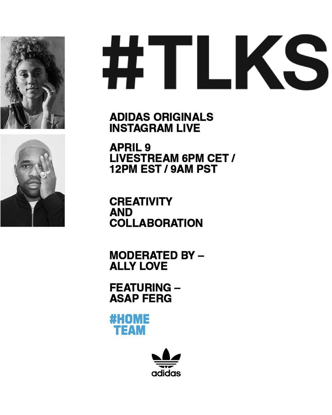 adidas Originals - Tune into our Instagram Live tomorrow where we’ll be speaking with @AsapFerg and @AllyMissLove about how they stay creative during this time. #TLKS #Hometeam