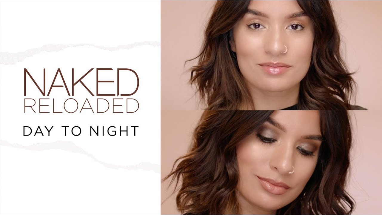 Day to Night Makeup Tutorial | NAKED Reloaded Eyeshadow Look | Urban Decay