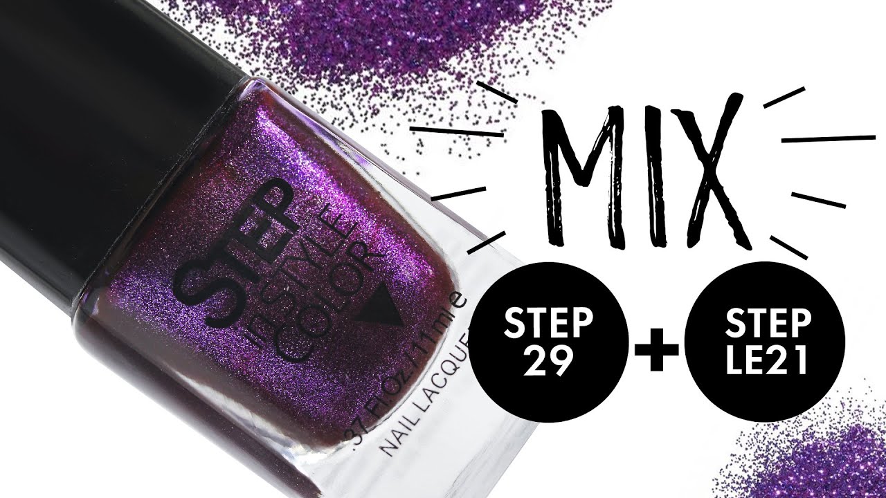MIXing Nail Polishes. Step 29 + Step LE21 | Dance Legend