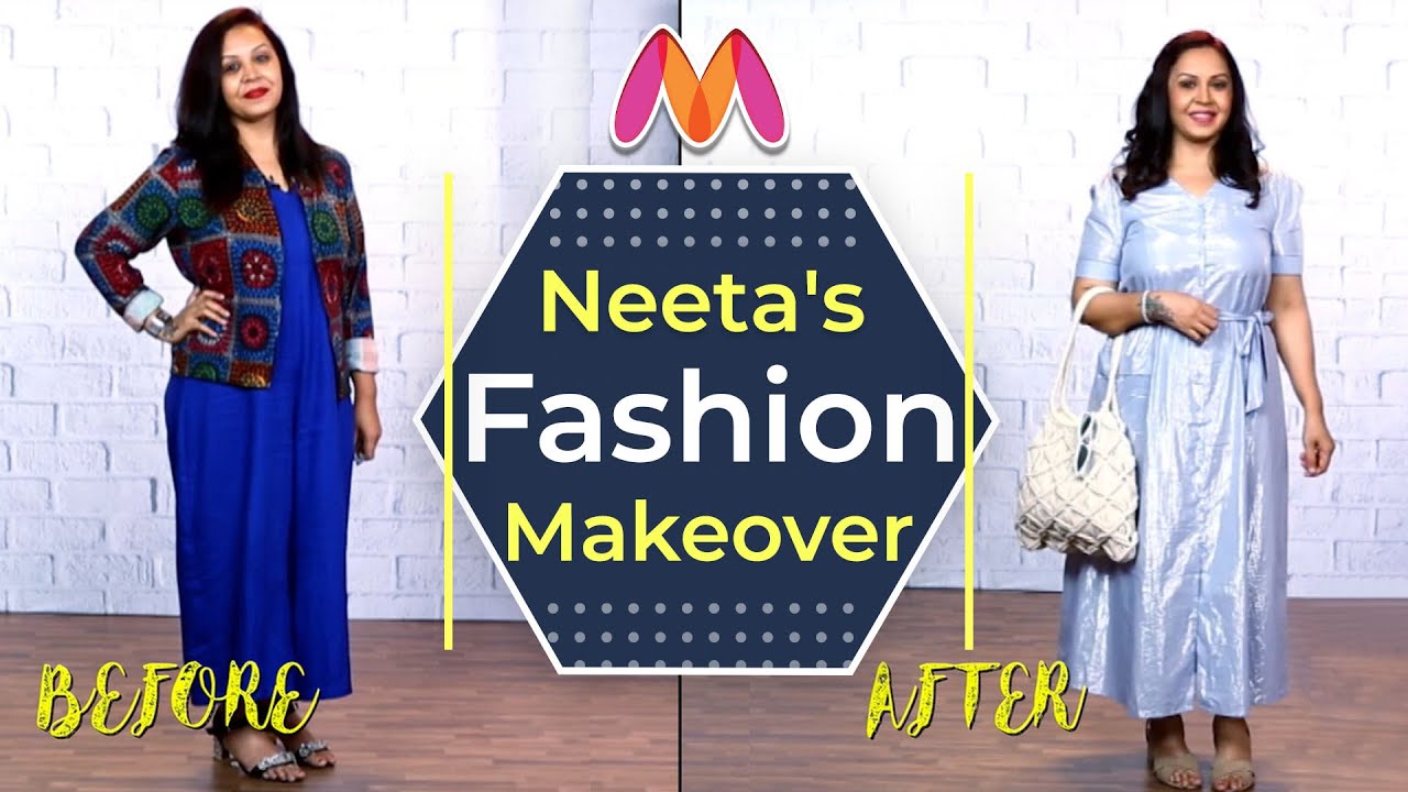 Complete Fashion Makeover- Neeta | Insider Access | Myntra