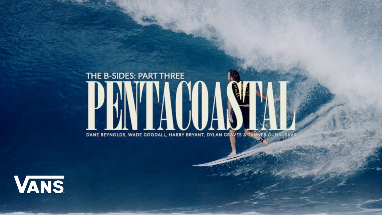 PENTACOASTAL: The B-sides Series - Part Three | Surf | VANS