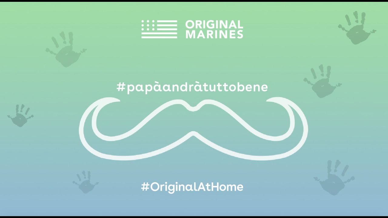 #OriginalAtHome - Papà andrà tutto bene