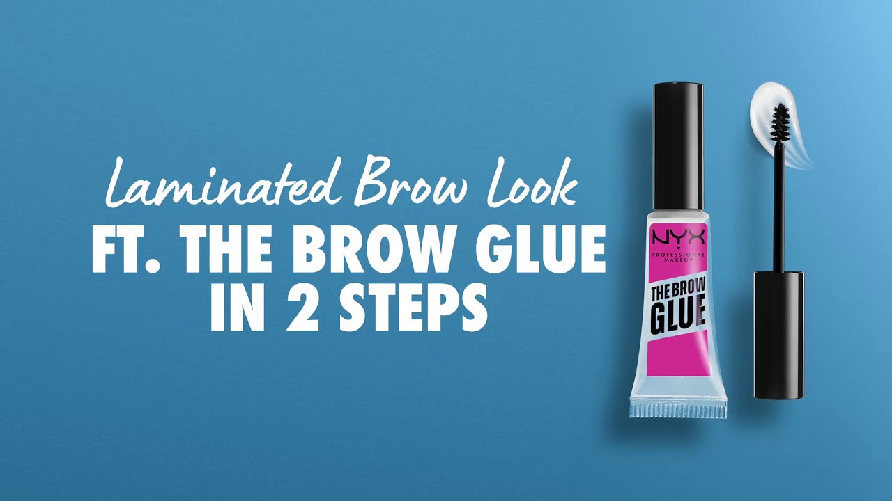 How to Laminated Brow Look Ft. The Brow Glue in 2 Steps | NYX Professional Makeup