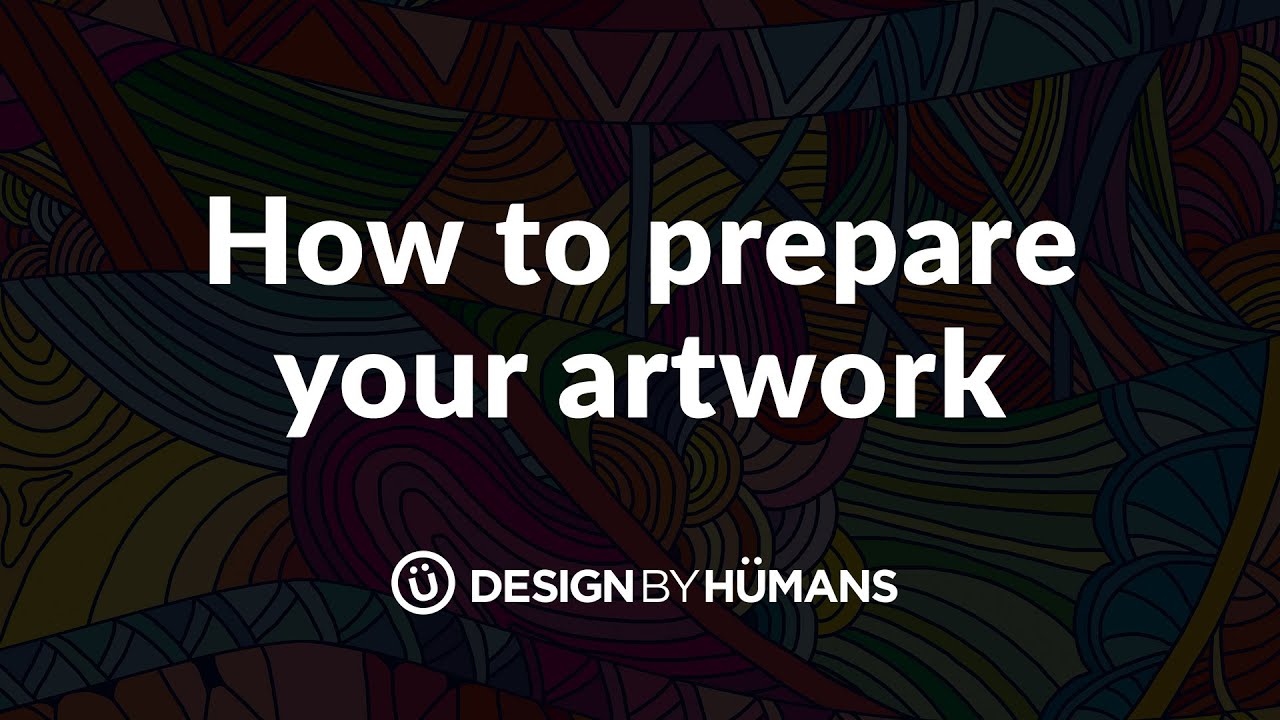 DesignByHumans Tutorial Series: Preparing Your Art