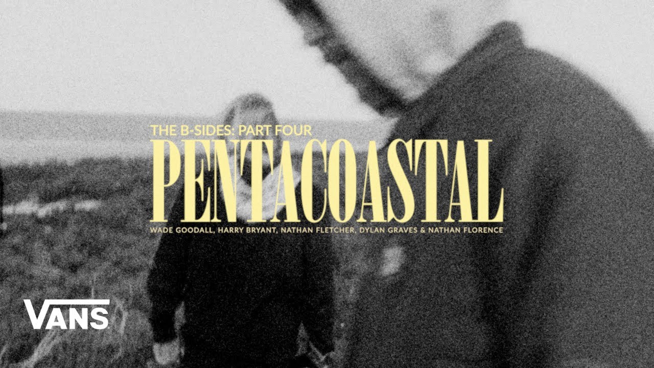 PENTACOASTAL: The B-Sides Series - Part Four | Surf | VANS