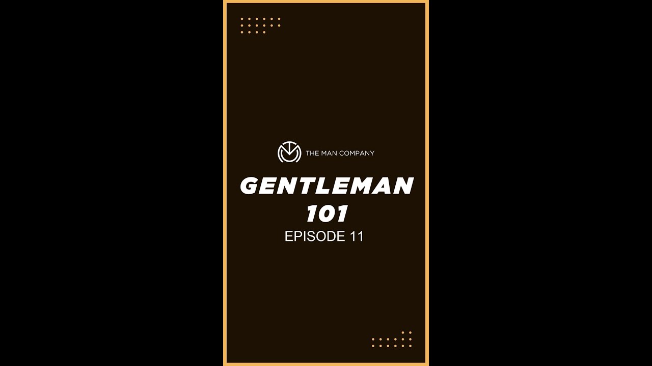 Gentleman 101: Episode 11