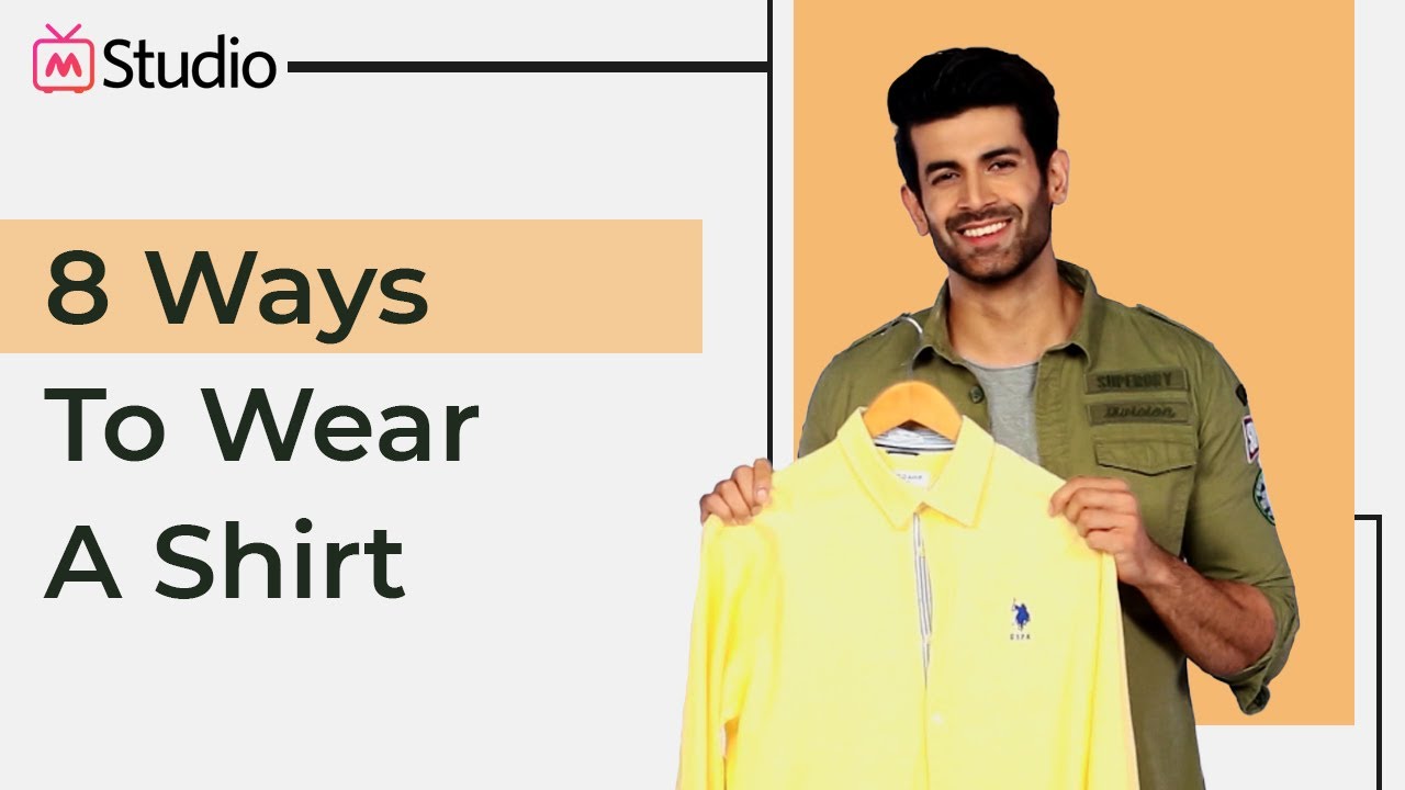 How To Wear A Shirt In Different Ways | Fit Like A Model | Myntra
