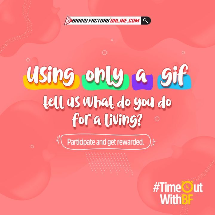Brand Factory Online - It’s simple. Click on the gif icon on the comment section, type your profession & send us the first gif that pops up.

Download the Brand Factory Online app now:
Google Play - h...