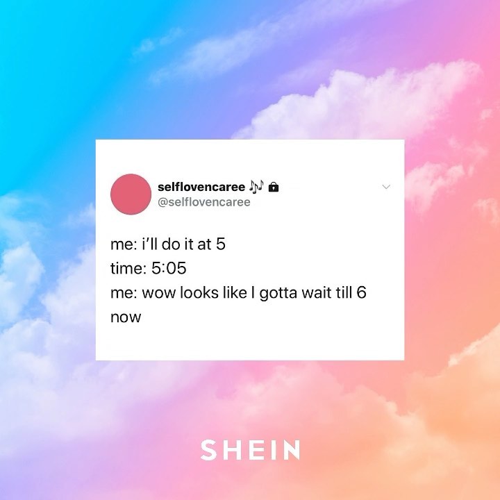SHEIN.COM - Time management at its finest. 

Who else does this too? 🙋‍♀️

Credit: @selflovencaree