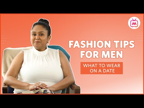 Fashion Tips For Men | What to Wear on a First Date | Date Outfit Ideas for Men | Myntra Studio