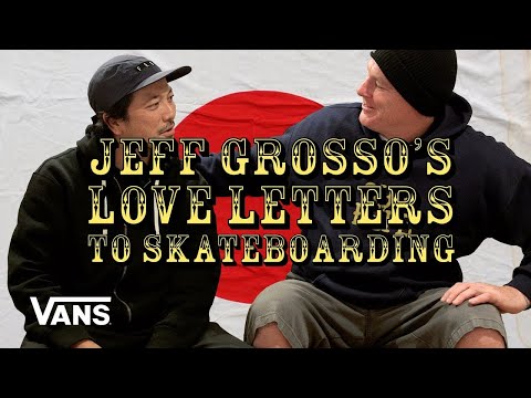 Grosso Forever: Loveletter To Japan | Skate | VANS