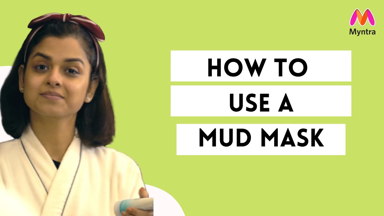 How To Use Mud Mask | Your Firsts | Myntra Studio
