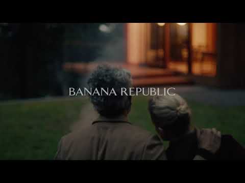 CHERISH EVERY MOMENT | BANANA REPUBLIC