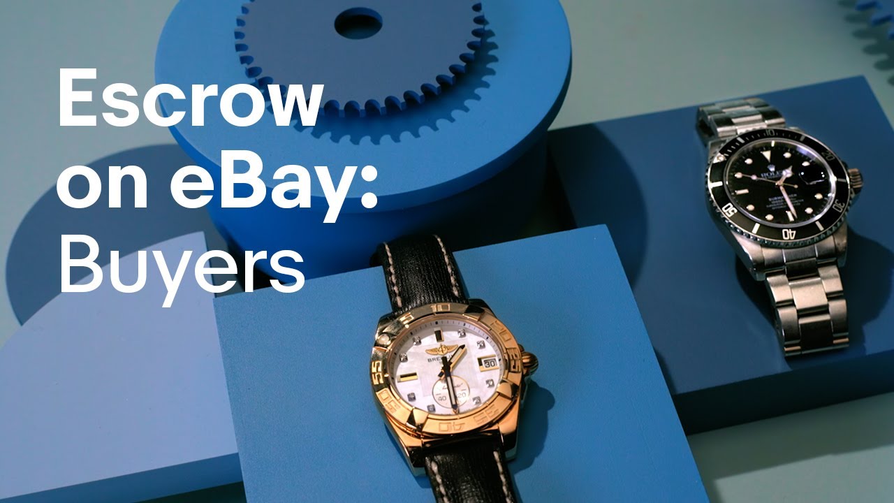 Escrow on eBay: Tips for Buyers