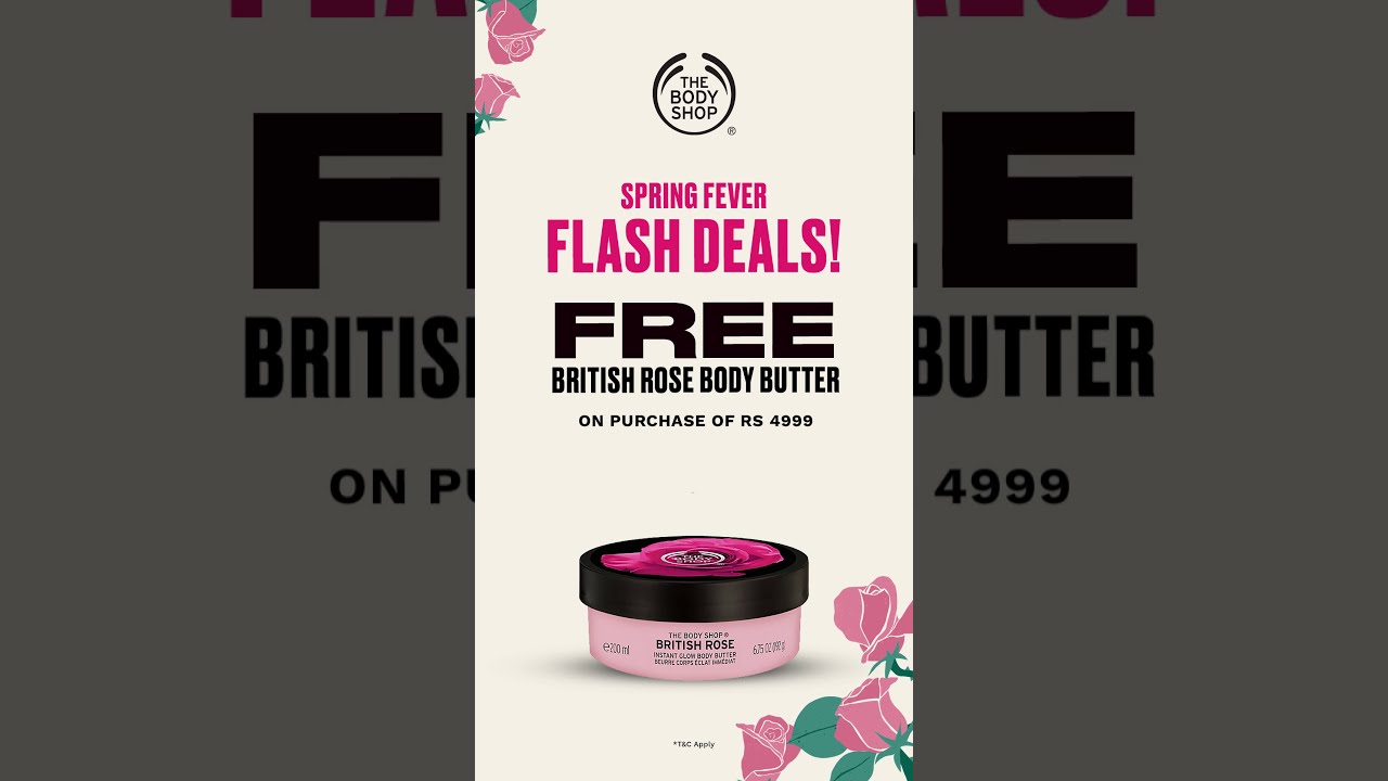 SPRING FEVER FLASH SALE | The Body Shop | Free British Rose Body Butter