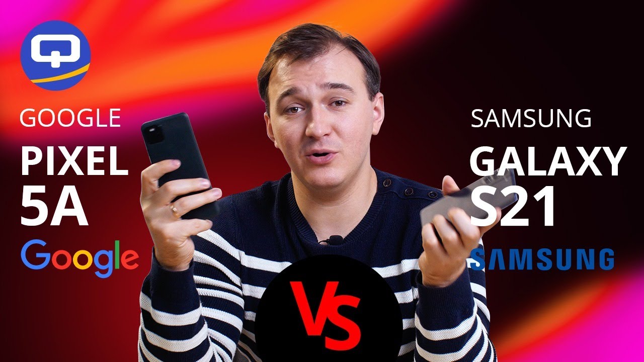 Samsung Galaxy S21 vs Google Pixel 5A. Сравнение. Подробно обо всем.