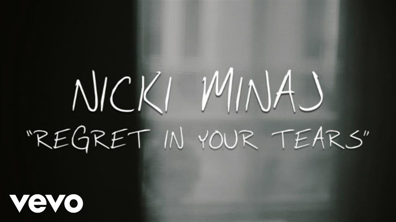 Nicki Minaj - Regret In Your Tears (Lyric Video)