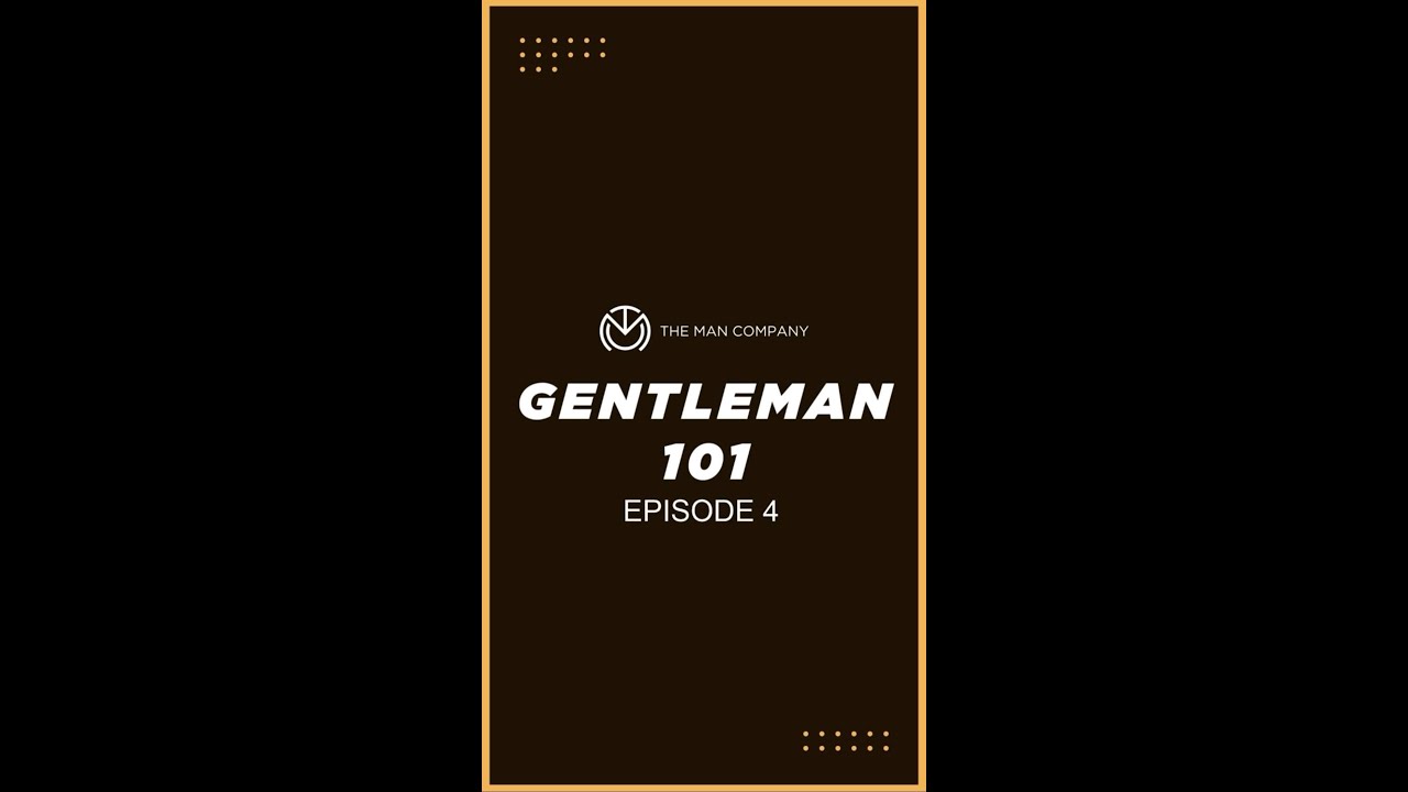 Gentleman 101: Episode 4 #Shorts
