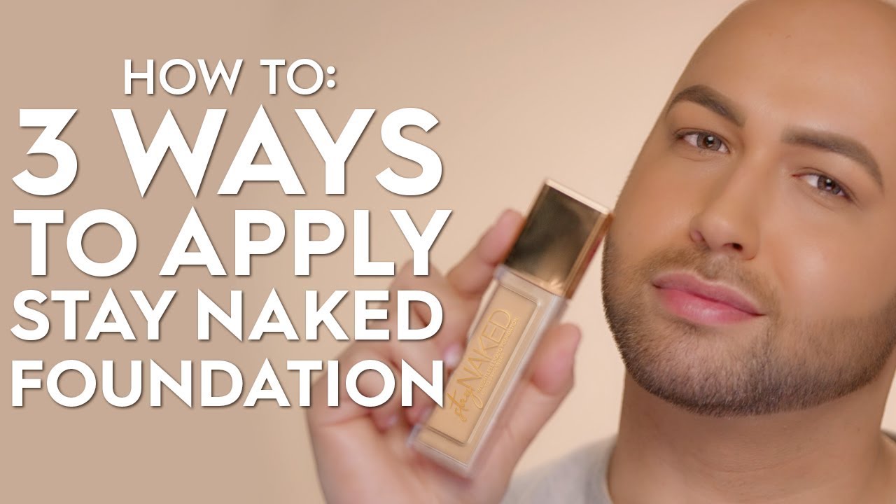 3 Ways to Apply Foundation | Stay Naked