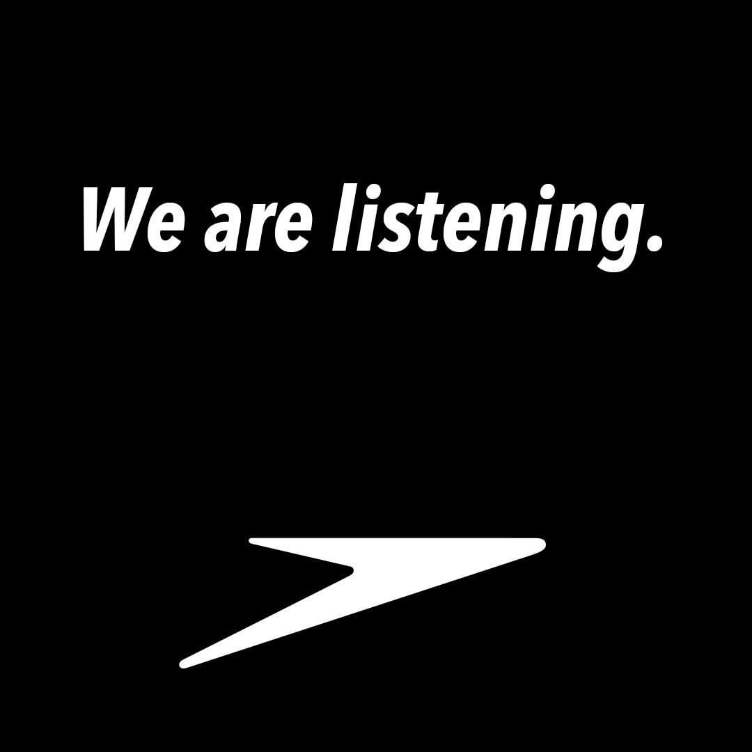 Speedo UK - We’ve used this last week to focus on listening and learning, and to challenge ourselves and the commitments we can make. To our black community: we see you and stand with you. We are comm...