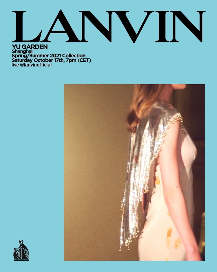 LANVIN - #LanvinSS21 collection by Creative Director @brunosialelli to be revealed on Saturday October 17th in Shanghai. 
Follow the Live on Instagram at 7pm CET.
#LanvinYUGARDEN 
#Shanghaifashionweek