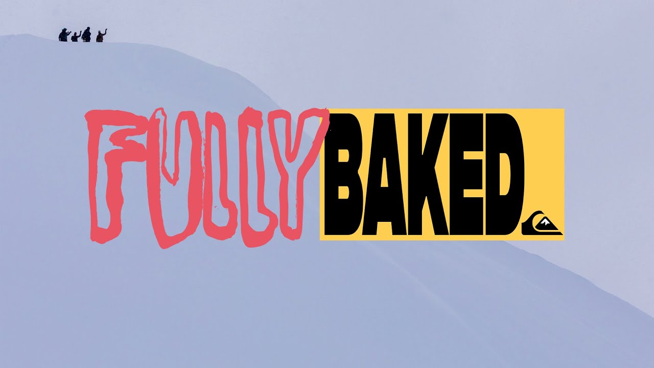 QUIKSILVER SNOW TEAM 2020 || FULLY BAKED