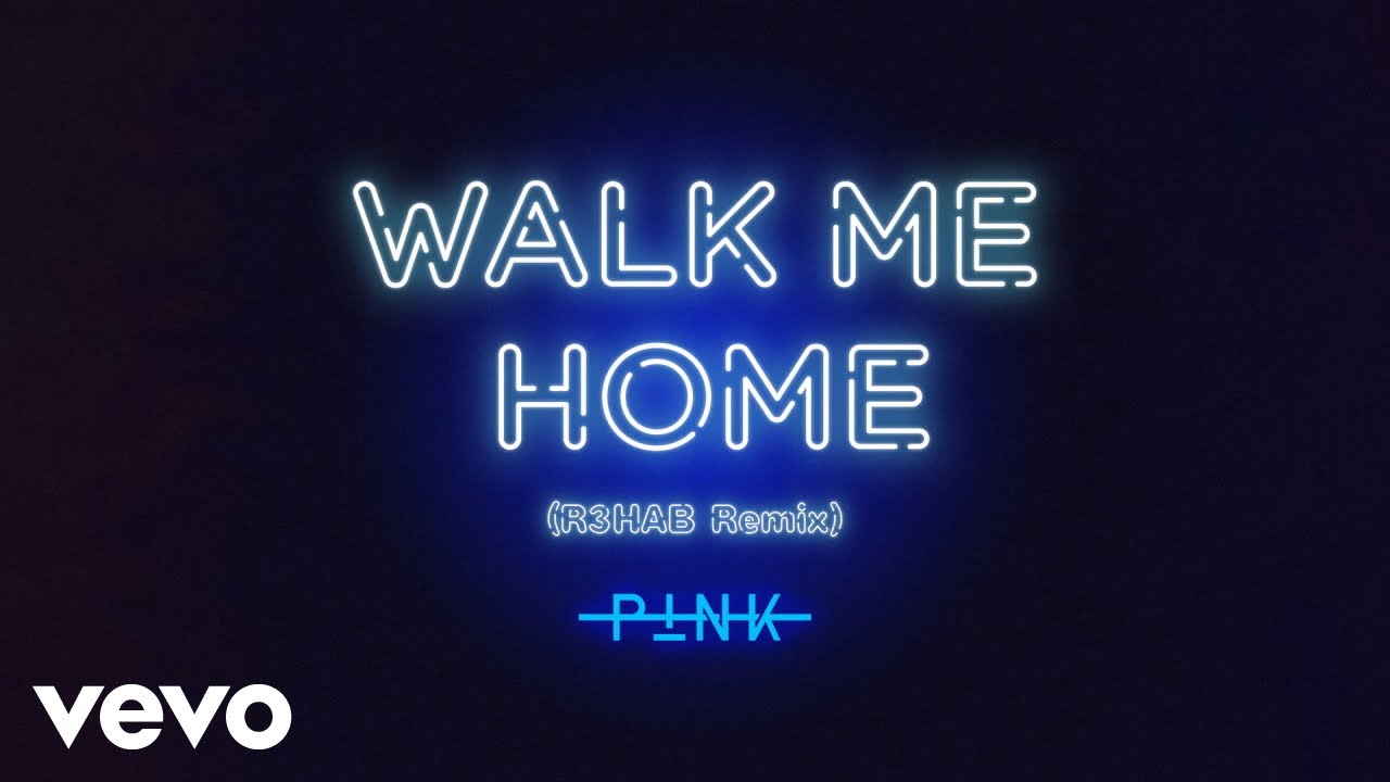 P!nk - Walk Me Home (R3HAB Remix (Audio))
