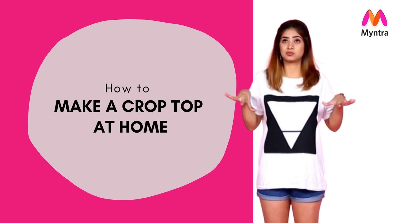 How to Make Crop Top (2021)  | Episode 35 | Hack It | Myntra Studio | Myntra