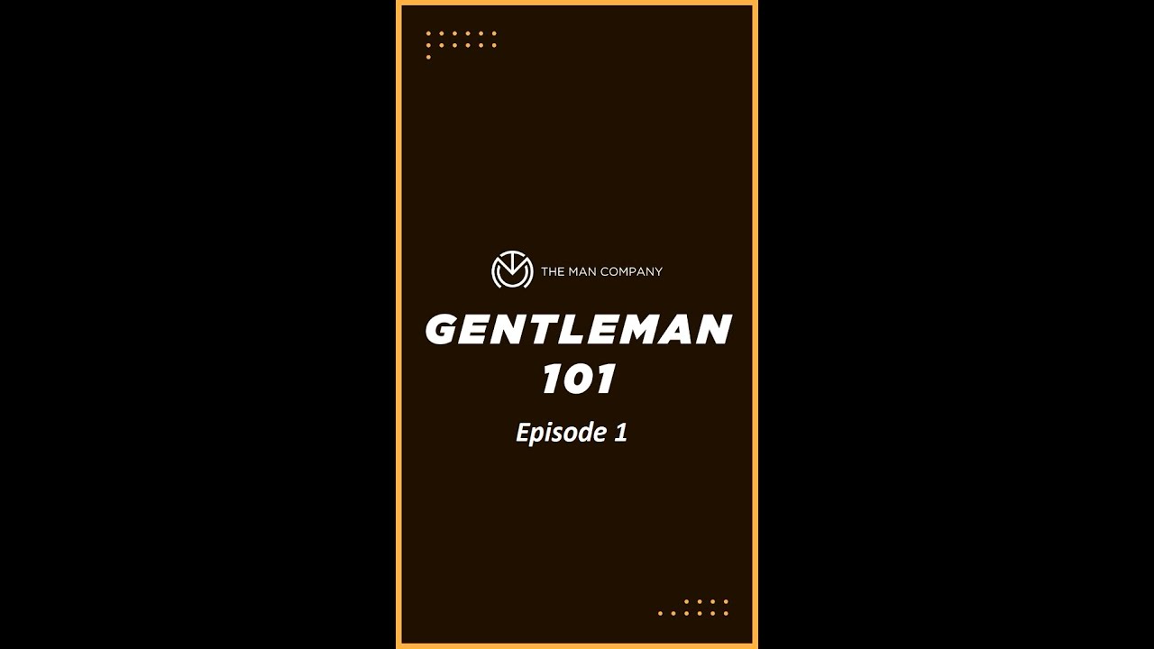 Gentleman 101: Episode 1 #Shorts