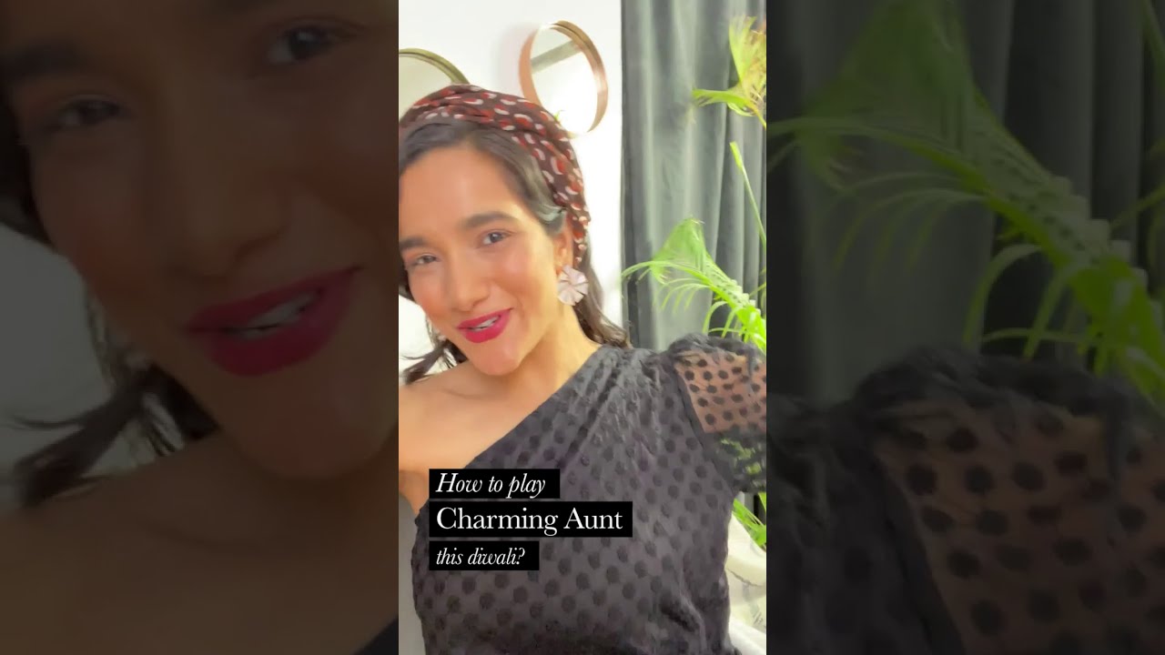 How To Play Charming Aunt This Diwali