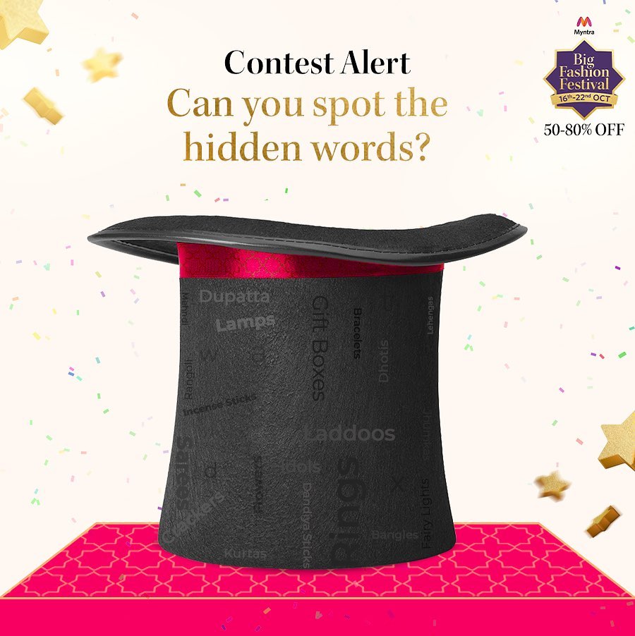 MYNTRA - Spot all the hidden words, and one winner to spot ‘em all gets a Myntra gift voucher worth Rs. 3000.
Answer using #PlayAndWinWithMyntra to qualify. 

Multiple entries are allowed. 

Zoom in &...