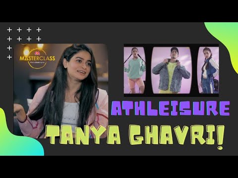 Stylist Tanya Ghavri Talks About Different Athleisure Looks | Myntra Masterclass Season 4
