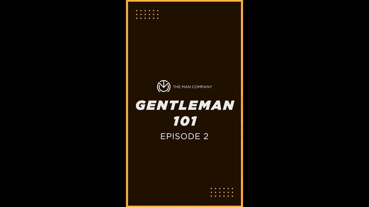 Gentleman 101: Episode 2 #Shorts