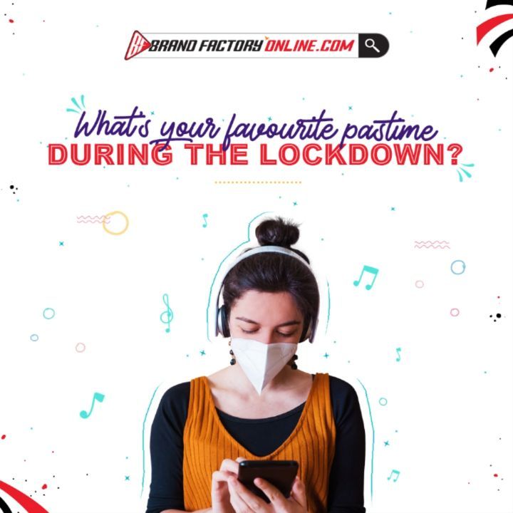 Brand Factory Online - Music, dancing, reading or watching movies? What's your pick in this lockdown to pass time? Let us know in the comment section with the #LockdownMasti and tag @brandfactory_in....