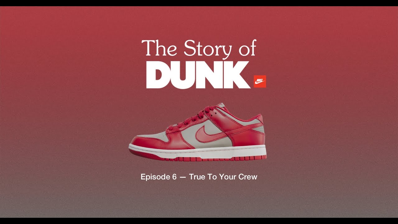 True To Your Crew (E6) | SNKRS: The Story of Dunk | Nike