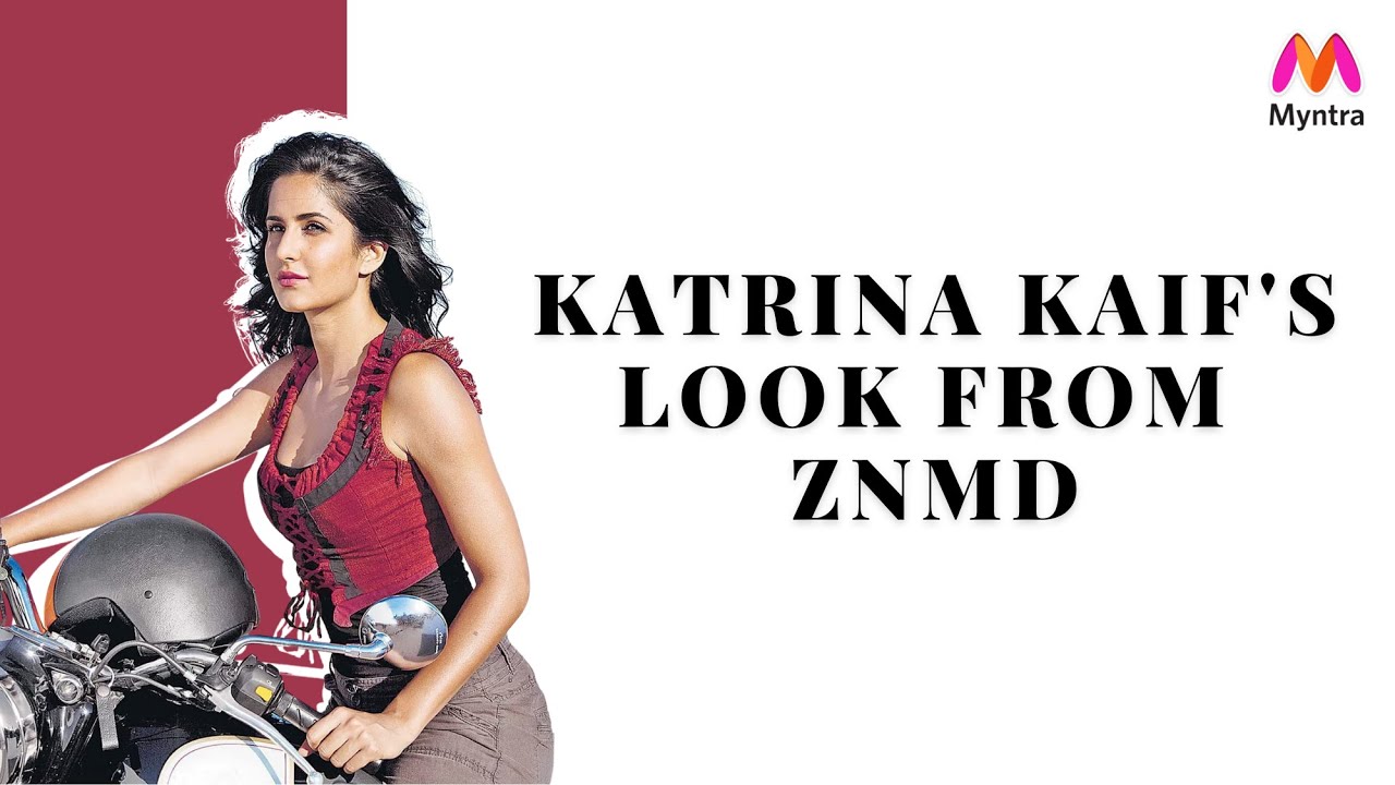 Katrina Kaif ZNMD look | Fashion at the Movies | Myntra Studio
