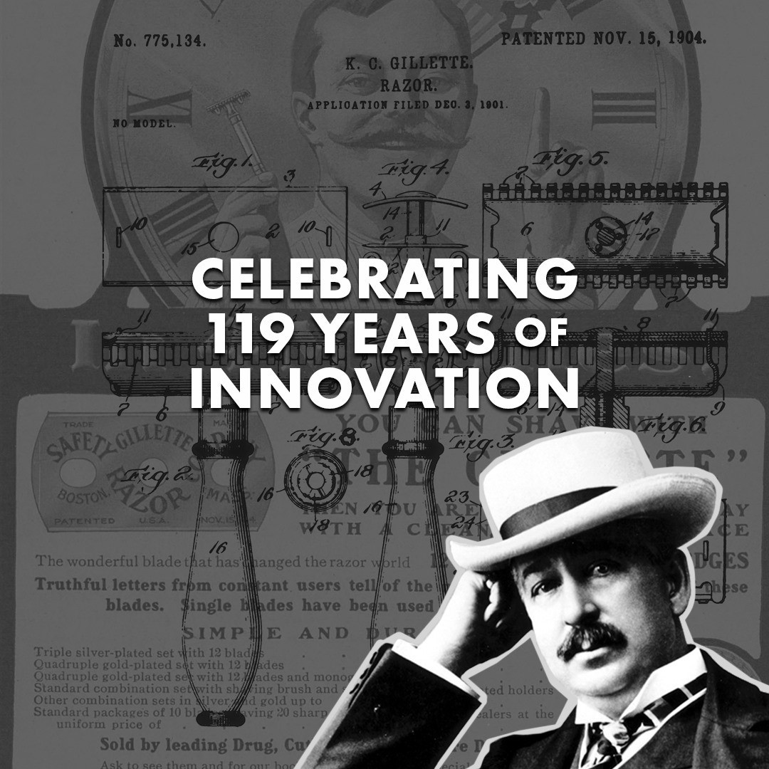 Gillette - 119 years ago, our founder, King C. Gillette, started our company with his goal to innovate the way we shave, helping men around the world look and feel their best day in and day out.