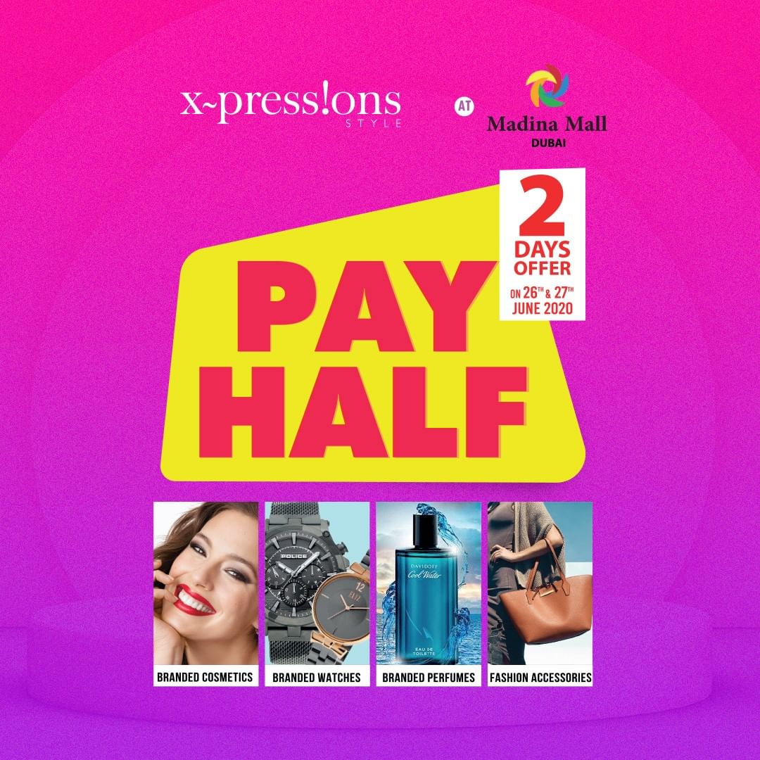 Xpressions Style - Pay Half at Xpressions Style - Madina Mall, Dubai. Don't miss it! Offer valid only on 26th & 27th June. Hurry!  https://bit.ly/2A5rCjq