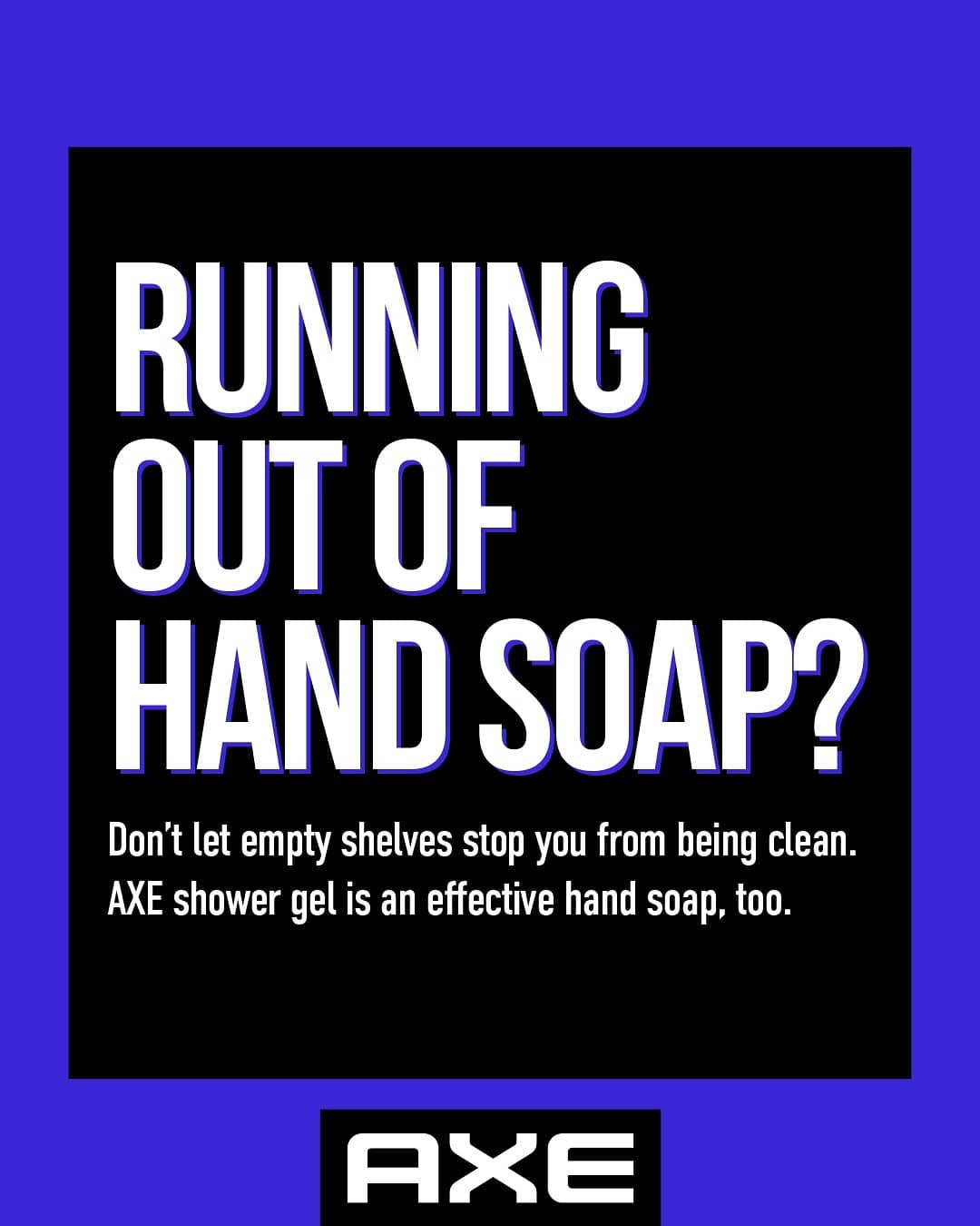 AXE - Having a hard time finding hand soap right now? Don't worry. The body wash sitting in your shower can also get your hands clean. Suds up and stay safe 🖤
.
.
.
#SafeHands #HandWashing #WashYourHa...