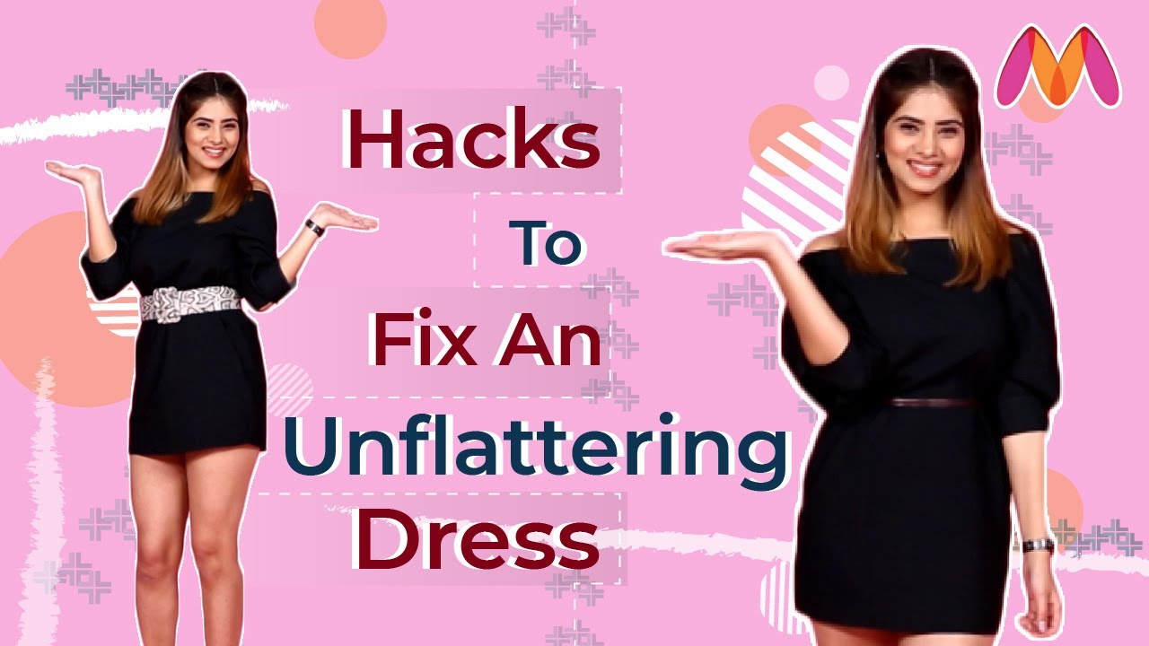 How To Fix An Unflattering Dress | Hack It | Myntra