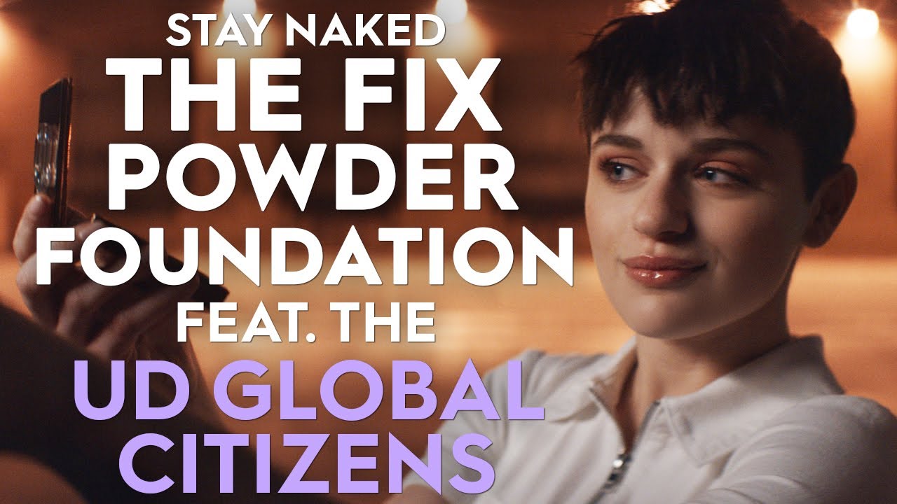 Introducing Stay Naked: The Fix Feat. The UD Global Citizens | Urban Decay Cosmetics