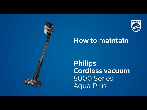 How to maintain - Philips Cordless Vacuum 8000 Series Aqua Plus
