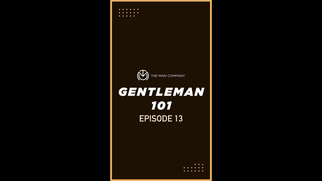 Gentleman 101: Episode 13