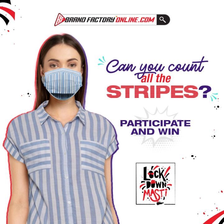 Brand Factory Online - Count how many stripes are there, give your answers in The comment section with the #LockDownMasti, tag @brandfactory_in and win exciting prizes.

Download the Brand Factory Onl...