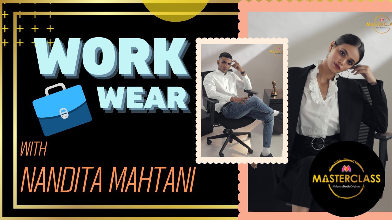 Workwear With Nandita Mahtani | Myntra Masterclass