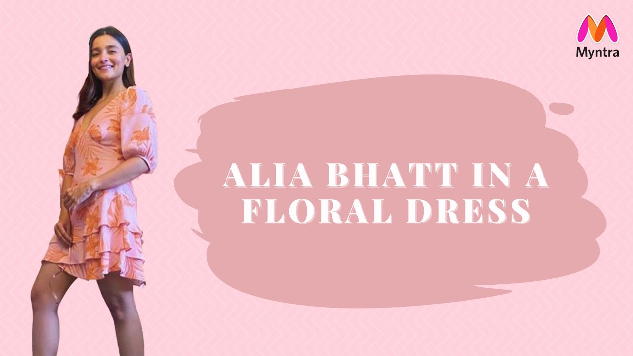 #AliaBhatt Floral Dress (2021) | Bolllywood on a Budget | #MyntraStudio | Myntra