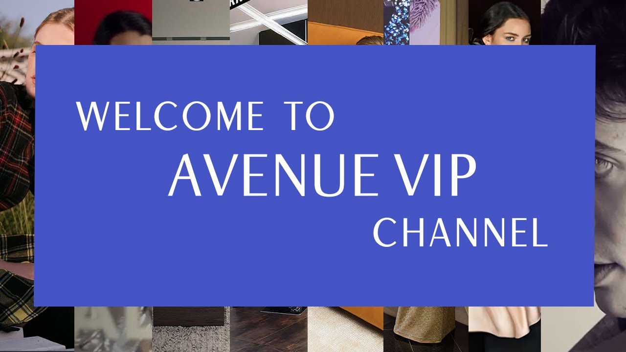 Добро пожаловать на канал AVENUE VIP!