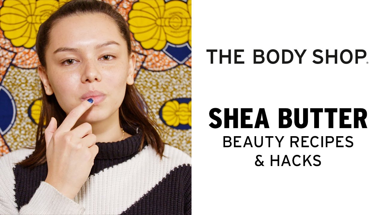 How To: DIY Shea Lip Balm and Scrub – The Body Shop