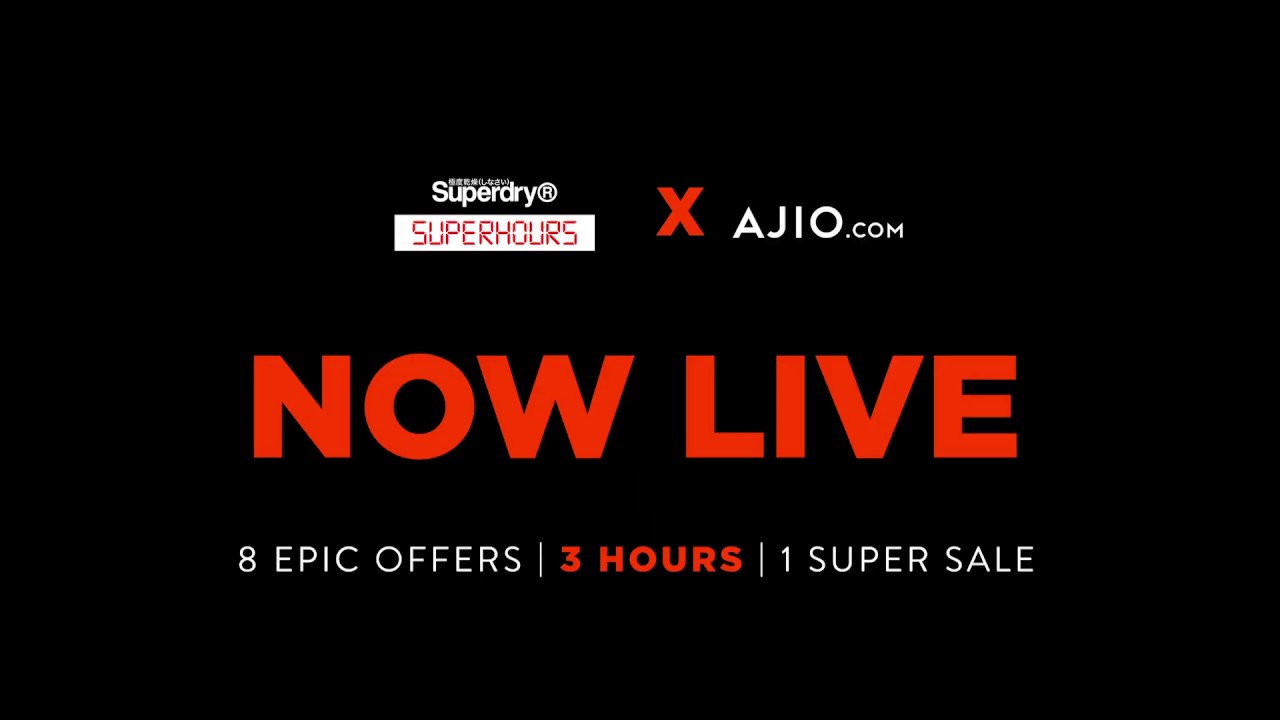 THE UNBELIEVEABLE SUPERDRY SUPERHOURS – NOW LIVE ON AJIO.COM!